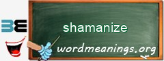 WordMeaning blackboard for shamanize